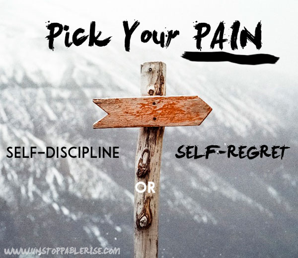 suffer-the-pain-of-discipline-or-the-pain-of-regret-unstoppable-rise