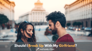 break up with girlfriend