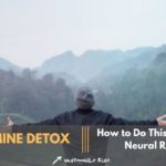 dopamine detox, how to do a dopamine detox, dopamine detox benefits