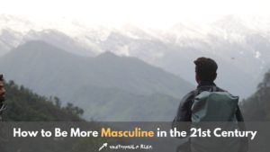 how to be more masculine